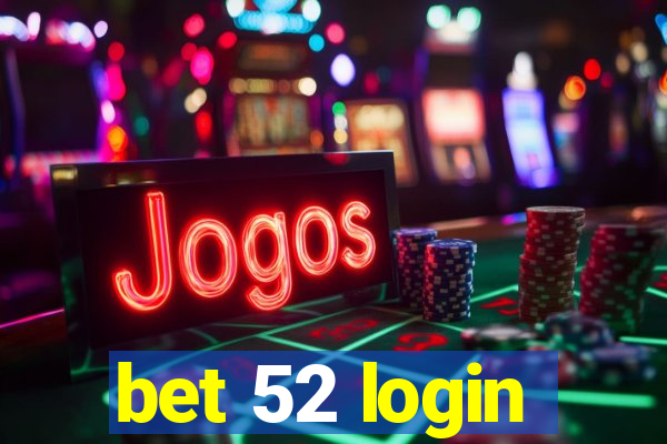 bet 52 login